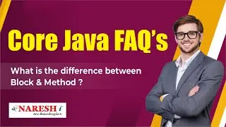 What is the difference between Block & Method? | Core Java FAQs Videos    | Naresh IT