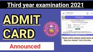 DU third year examination 2021 | Admit Card Released | College Updates