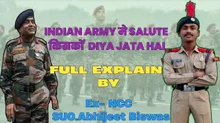 Salute Authorised Officer In Indian Army | Explain By Ex NCC SUO Abhijeet Biswas