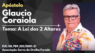 A Lei dos 2 Altares | Ap Gl&aacute;ucio Coraiola | Semin&aacute;rio: #AndandoNoSobrenatural