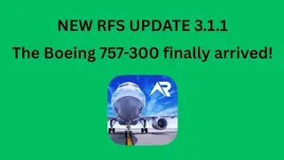 NEW UPDATE RFS (3.1.1) The new 757-300 is here! First RFS update of 2026!