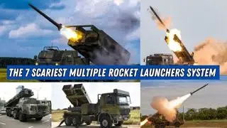 The 7 'scariest multiple rocket launchers' system with 300-kilometer ranges of 2023.