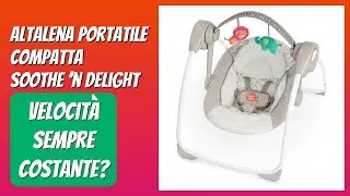 RECENSIONE (2025) : Altalena portatile compatta Soothe 'n Delight. DETTAGLI ESSENZIALI