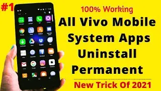 All Vivo Mobile System Apps Uninstall Permanent 2021 | 100% Working | New Tricks.