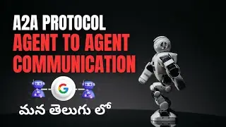 A2A Protocol Explained in Telugu: What is Agent-to-Agent Communication? (Google's AI Standard)