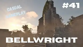 Bellwright Gameplay S1 E41