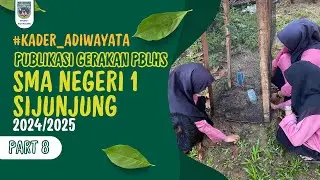 Publikasi Gerakan PBLHS SMA NEGERI 1 SIJUNJUNG [Part 8]