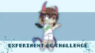 Experiment OC challenge!