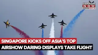 Singapore Kicks Off Asia’s Top Airshow, Daring Aerial Acrobatics On Display Across Region