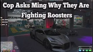 Cop Asks Ming Why They Are Fighting Roosters😂 | No-Pixel 3.1