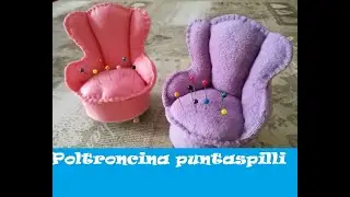 Poltroncina puntaspilli, tutorial italiano+cartamodello