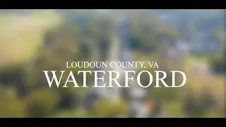 Moving to Waterford, Virginia Historic Town in Loudoun County