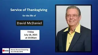Service of Thanksgiving for the life of David McDaniel