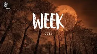 7715 - Week (Lyrics)