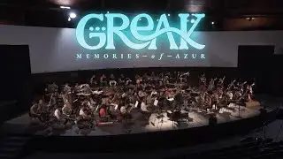Greak: Memories of Azur - Live Orchestra