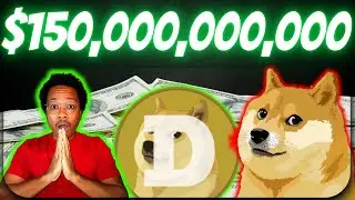 DOGECOIN Soon To Reach $150 BILLION Market Cap This BULL CYCLE