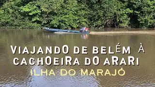 Viagem de Belém à Cachoeira do Arari na Ilha do Marajó