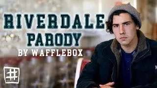 Riverdale Parody (Believer by Imagine Dragons) by WaffleBox