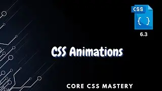 CSS Animations - Core CSS Mastery 6.3