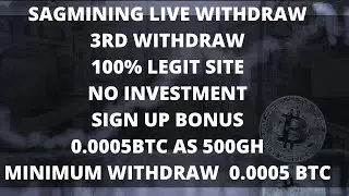 LIVE WITHDRAW FROM SAGMINING | 3RD WITHDRAW | LEGIT SITE |SIGN UP BONUS 500GH | NO INVESTMENT
