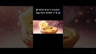 ⭐️ Mini Star&rsquo;s Cosmic Egg Tart ASMR ✨🍳🌌 #shorts #shortvideo #shortsfeed #shortsvideo #asmr #mukbang