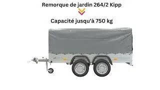 Remorque | double essieux | 264/2 kipp | avec roue jockey arceau et b&acirc;che grise | Jusqu&rsquo;&agrave; 750 kg