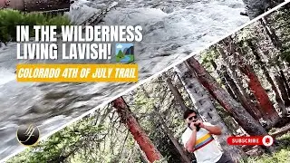 I Hiked Into Colorado&rsquo;s Remote Wilderness&hellip; Then Things Got Real