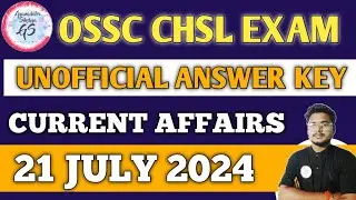 OSSC CHSL Current Affairs Unofficial Answer Key | 21 June 2024 | Current Events |