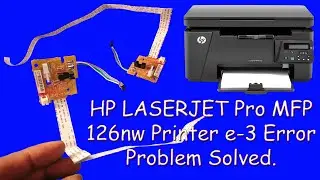 hp laserjet pro MFP 126nw printer E-3 Error or  paper jam problem solved