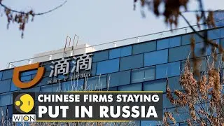 Chinese firms staying put in Russia despite exodus from western companies | World English News