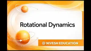 Rotational Dynamics | HSC 12th Physics Chapter 4 | Hindi & English | Nivesh Education