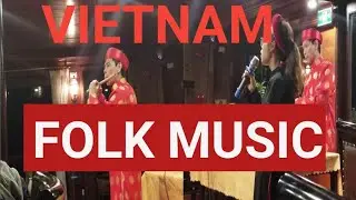 Vietnam Traditional Folk Music