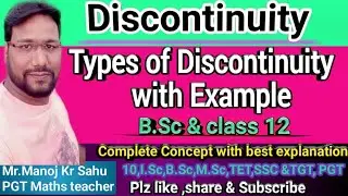 Discontinuity | types of Discontinuity with example|B. SC 1st year Maths | continuity class 12#maths