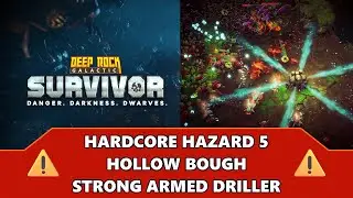 Hardcore Haz 5 Hollow Bough Strong Armed Driller Clear - DRG: Survivor