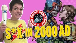 S*x in 2000 AD &ndash; In Orbit Every Wednesday