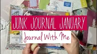 Journal with me - junk journal january- creative daily journal