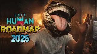 ROADMAP ONCE HUMAN 2026! Muitas NOVIDADES Chegando (Monstros, Novos Mapas e Primeira Pessoa!)