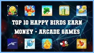 Top 10 Happy Birds Earn Money Android Games