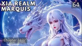 Xia Realm Marquis   Episode 64 Audio   Phoenix Knights Audiobook