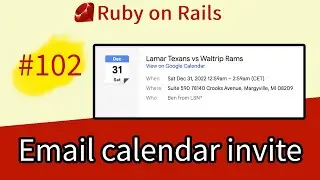 Ruby on Rails #102 Email Calendar Invite