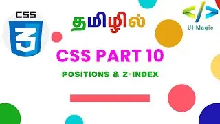 Mastering CSS Positions and Z-Index for Beginners in Tamil | Part 10