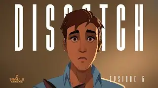 KEEP UP - DISPATCH - PART 6