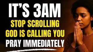 Pray at 3AM for Breakthrough NOW  Powerful Early Morning Prayer for Blessings