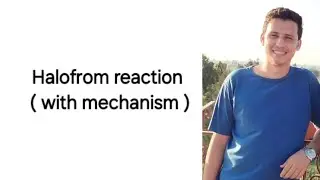 Haloform reaction ( with mechanism )