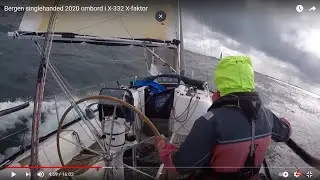 Bergen singlehanded 2020 ombord i X-332 X-faktor