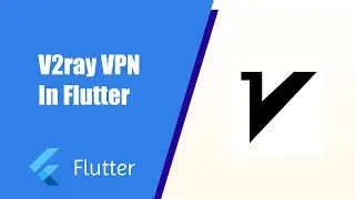 V2ray VPN in Flutter | flutter tutorial 📱
