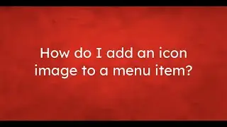 How Do I Add An Icon Image To A Menu Item?