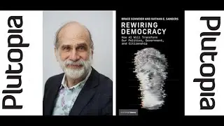 Bruce Schneier: Rewiring Democracy