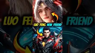 Luo Feng New Friend 🥰 King Star Fantasy 😈 #luofeng #kingstarfantasy #swallowedstar #shorts