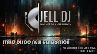 ITALO DISCO NEW GENERATION MIERCOLES 31 DE DICIEMBRE 2025 3 DE LA TARDE FELIZ A&Ntilde;O!